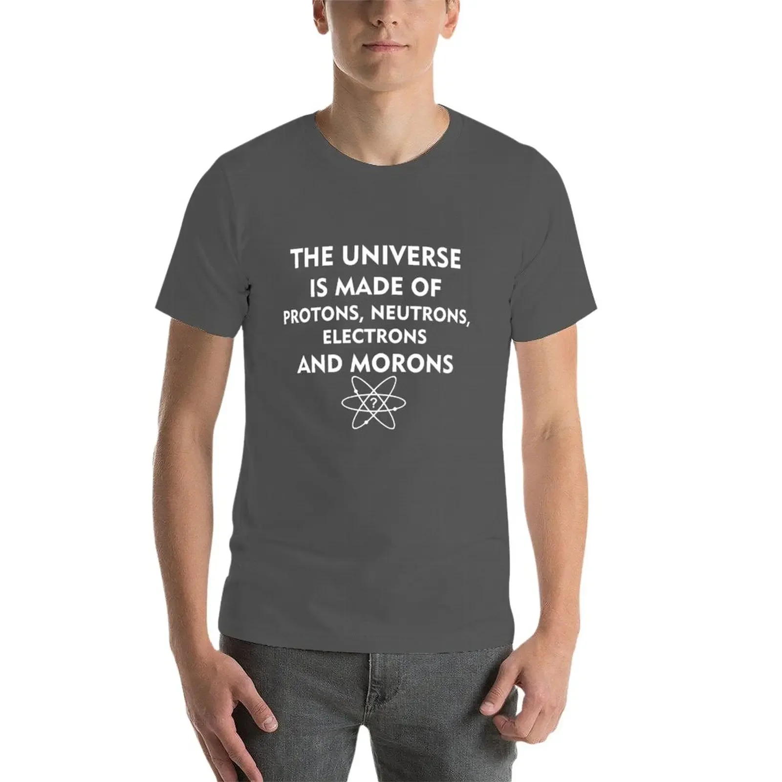 The universe is made of protons, neutrons, electrons and morons (white) T-Shirt graphics boys animal print Men\'s t shirts