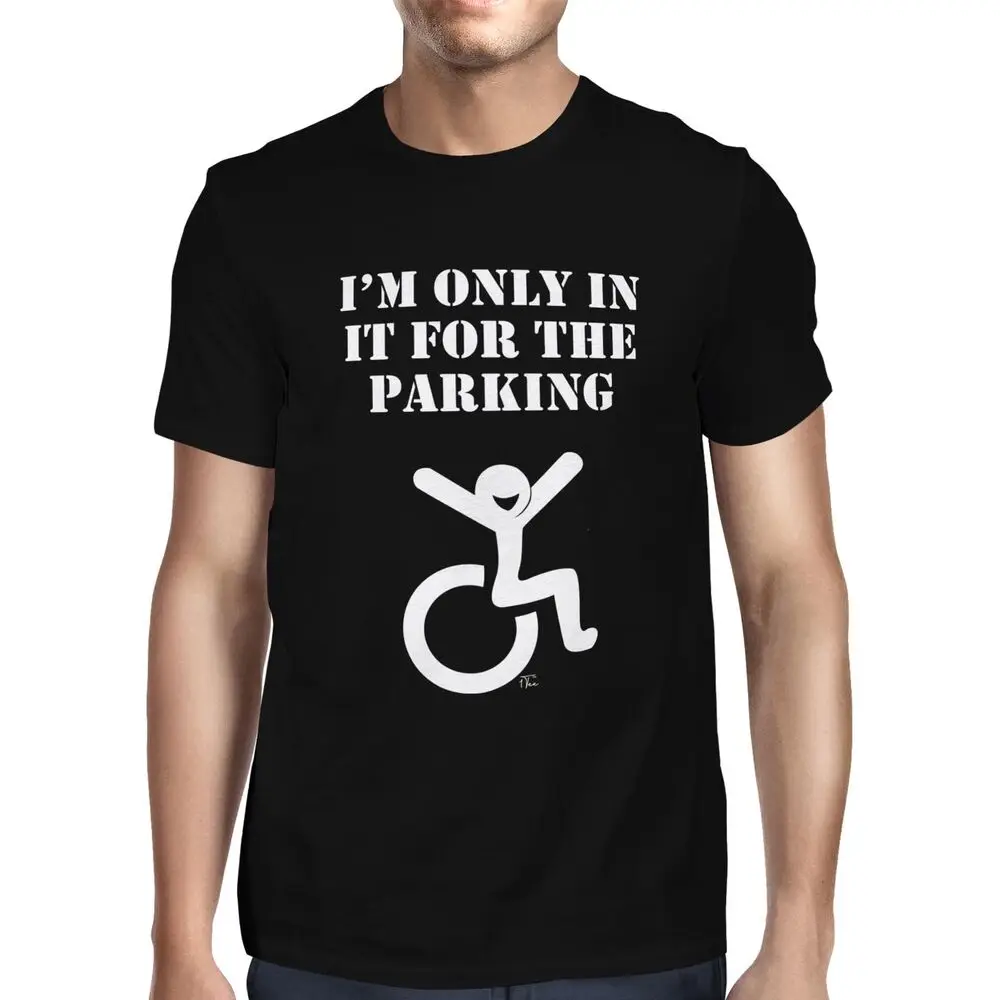 Mens I'm Only In It For The Parking Wheelchair T-ShirtUnisex Women's Summer Cotton Luxury Brand Retro Oversized