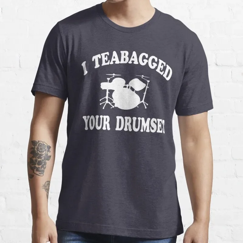 New I Teabagged Your Drumset  - Step Brothers T-Shirt Cotton Tee Shirt S-3Xl Custom Gift Tee Shirt Streetwear All Seasons