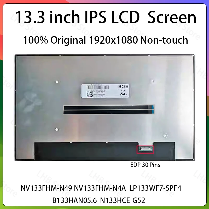 

13.3 Inch IPS Laptop LCD Screen NV133FHM-N49 NV133FHM-N4A LP133WF7-SPF4 LQ133M1JW33 B133HAN05.6 N133HCE-G52 Display Matrix Panel