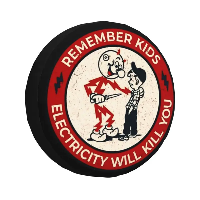 Custom Remember Kids Electricity Will Kill You Spare Wheel Cover for Suzuki Mitsubish 4x4 RV Tire Protector 14\