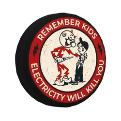 Custom Remember Kids Electricity Will Kill You Spare Wheel Cover for Suzuki Mitsubish 4x4 RV Tire Protector 14