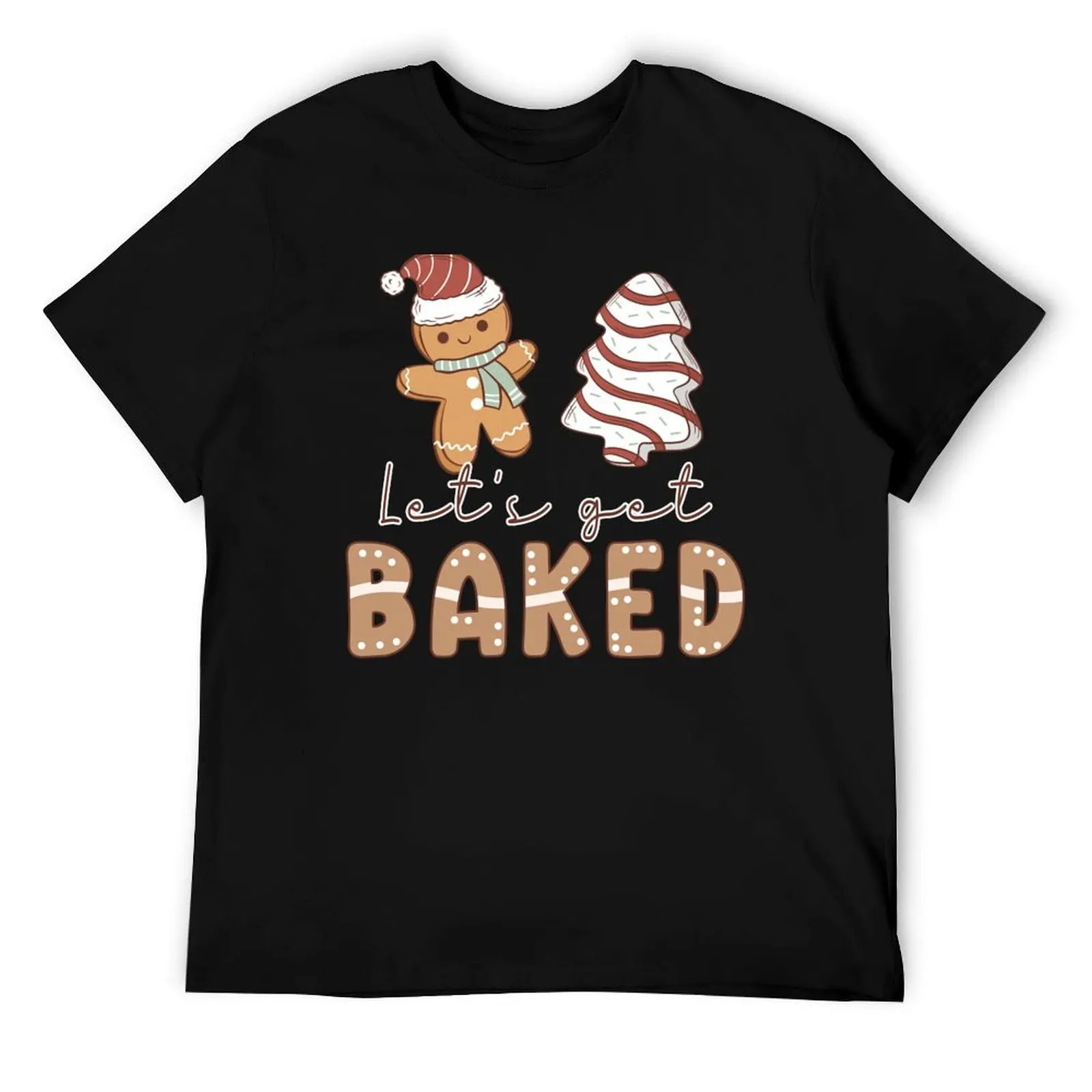 

Let's Get Baked Christmas Cookies T-Shirt man t shirt luxury man t shirts for men cotton t shirt pack T-Shirt