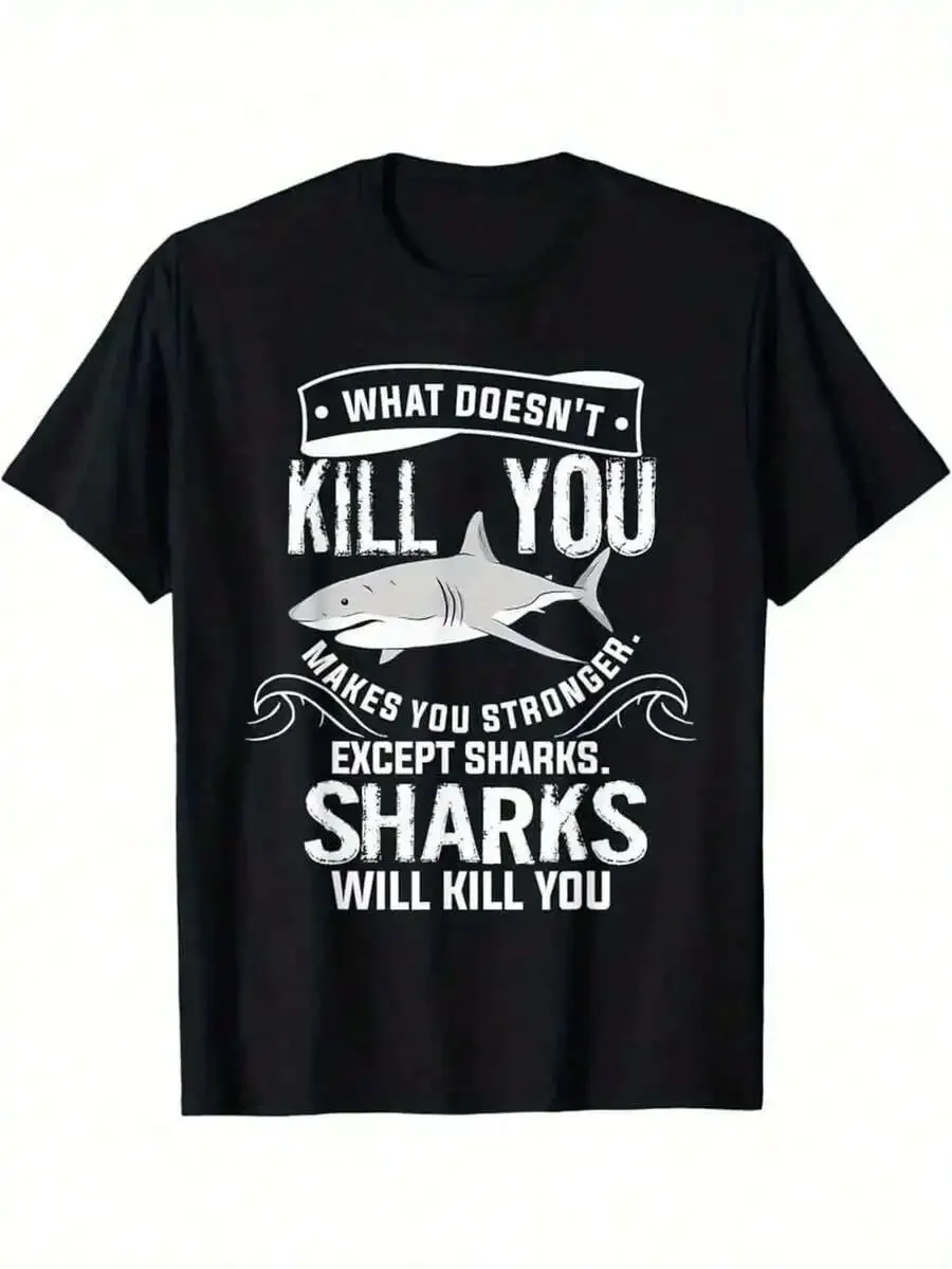 Men's Funny Shark Graphic T-Shirt - 'What Doesn't Kill You Makes You Stronger Except Sharks' Saying - White Tee With Shark Print