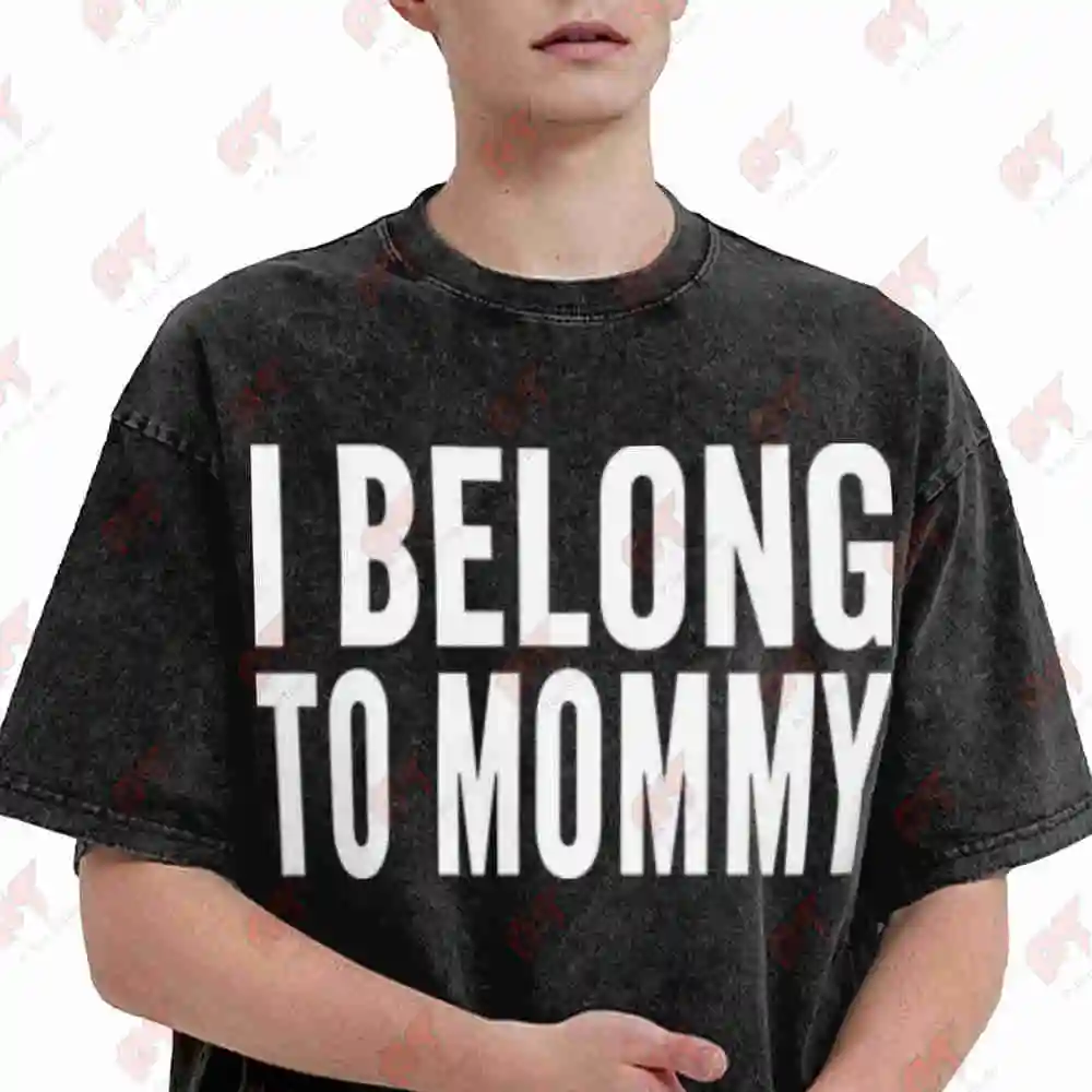I Belong To Mommy Typography Artwork Baby Shower Mom Life Vintage Washed Tee Pure Cotton T-Shirt