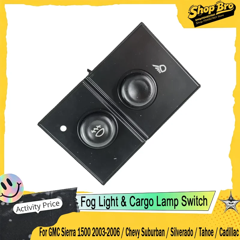 For GMC Sierra 1500 2003-2006 / Chevy Suburban / Silverado / Tahoe / Cadillac, Fog Light & Cargo Lamp Switch OEM 15143597.