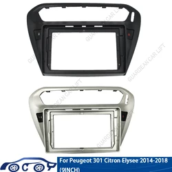 9 INCH Car Fascia Radio Android DVD Panel Dash Kit Install Adapter Console Frame Bezel For Peugeot 301 CITRON ELYSEE 2014- 2018