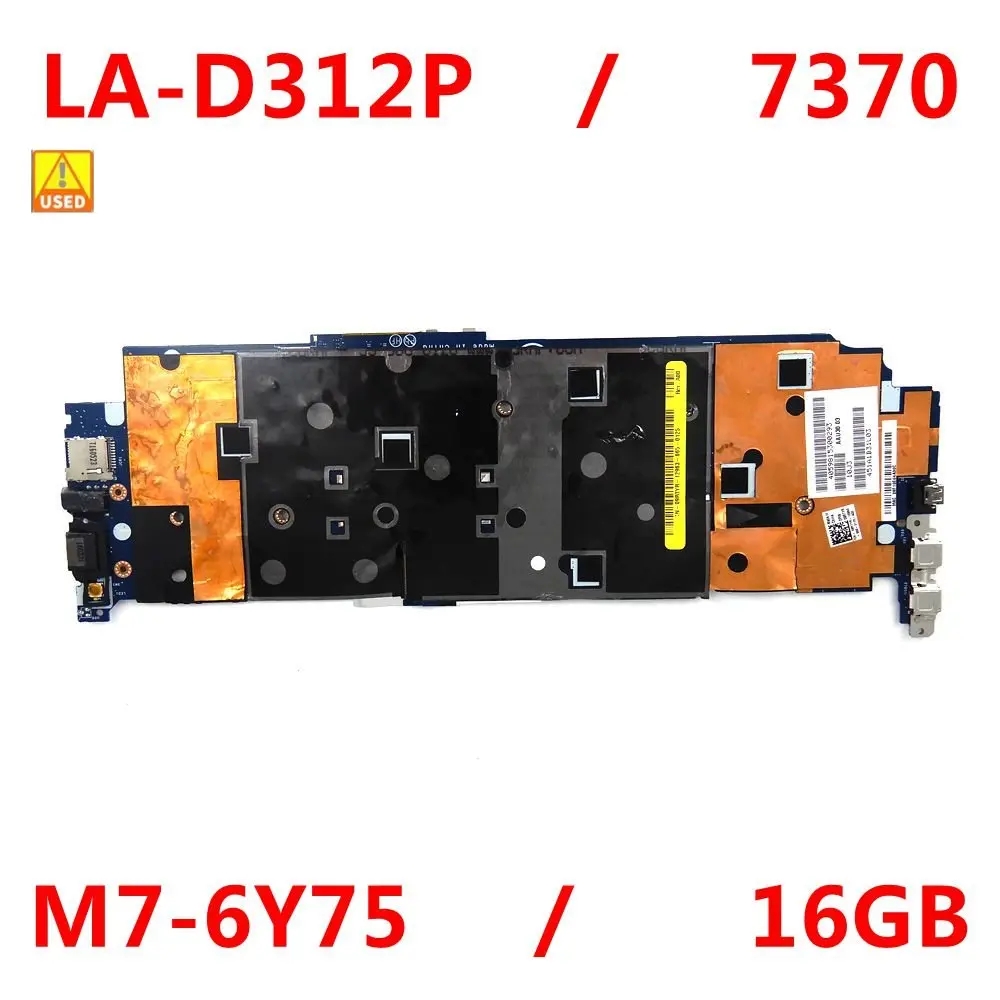 

Laptop Motherboard for DELL Latitue 13 7370 M7-6Y75 16GB PC Mainboard CN-0DHF1J DHF1J 0DHF1J LA-D312P 100% Used