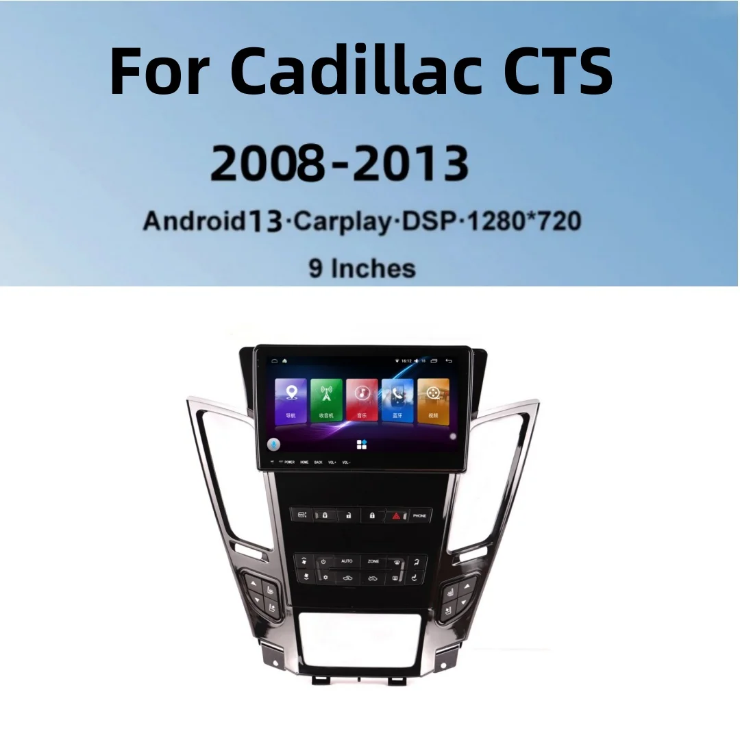 

9 Inch Car Radio For Cadillac CTS 2008- 2013 Android 13.0 Car Radio Player GPS Navi Auto Stereo Multimedia Video HeadUnit