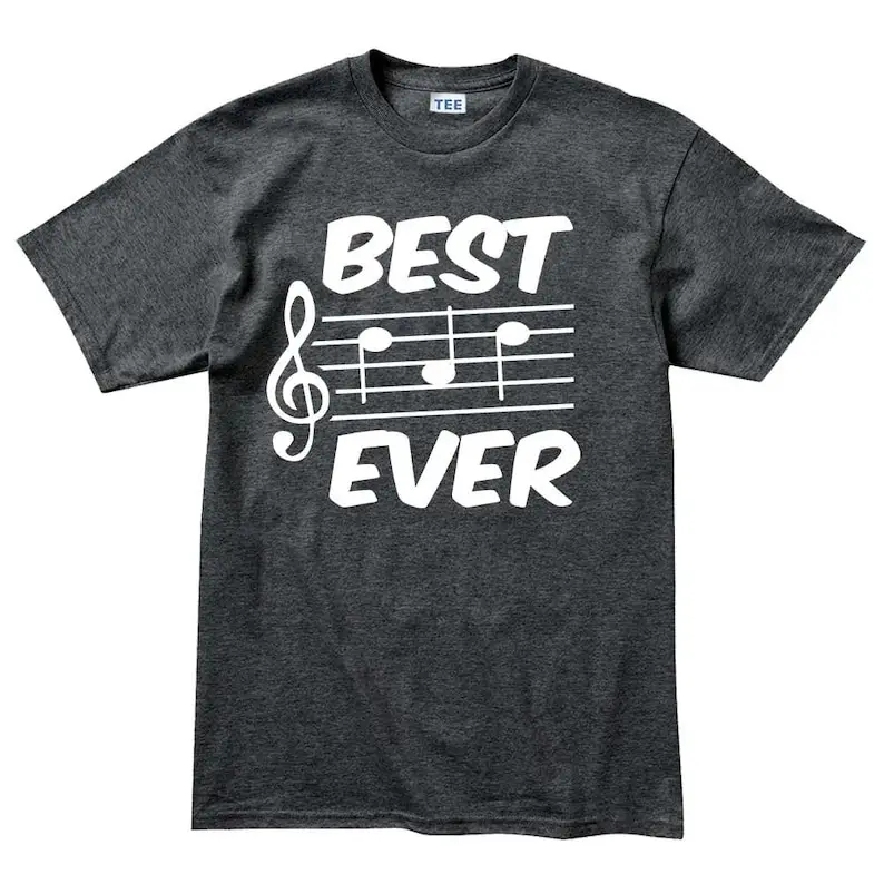 Gifts for Dad Funny Shirt, Father's Day Shirt, Funny Music Teacher Gifts T Shirts, Music Lover Gift, Best Ever