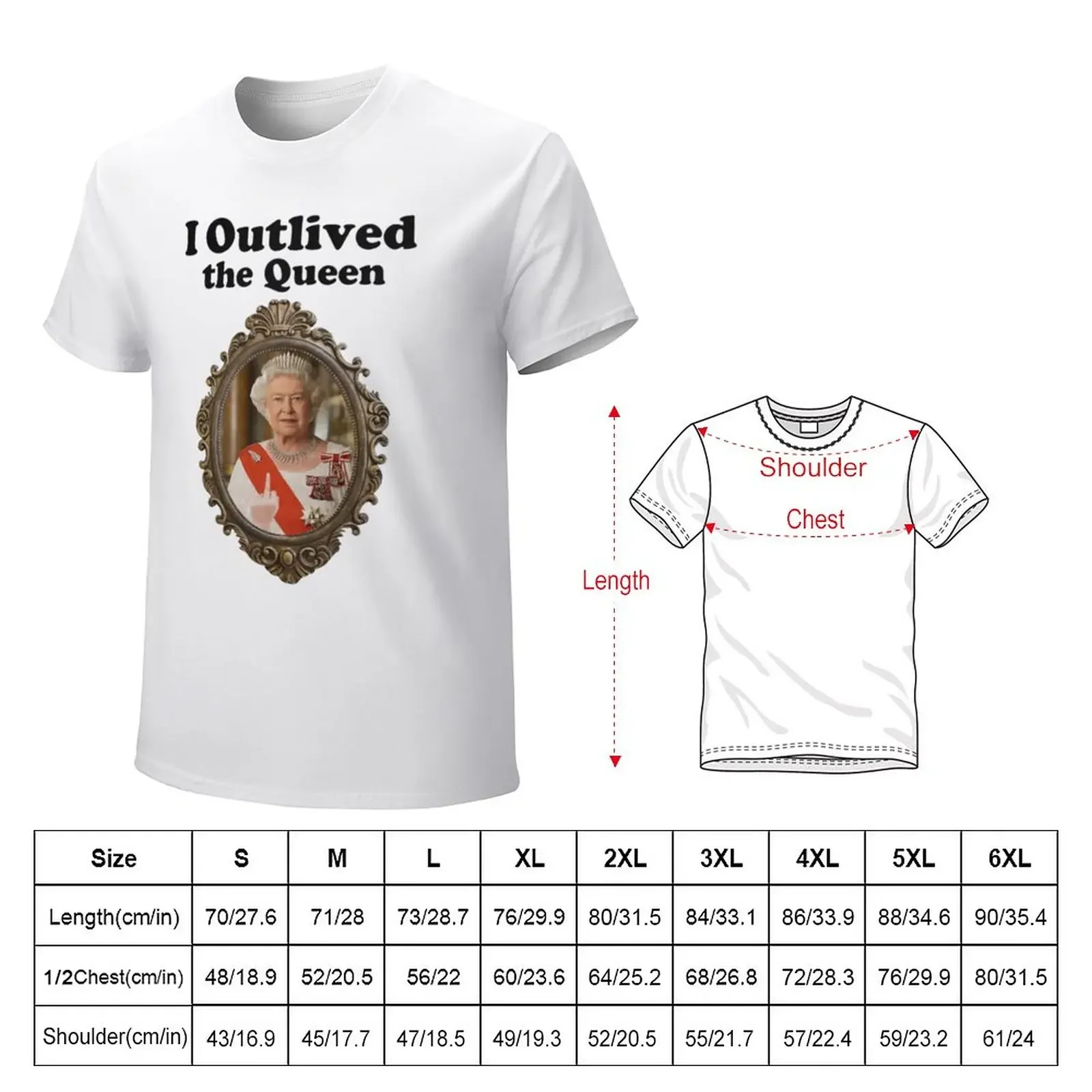 I Outlived The Queen T-Shirt korean fashion boys whites t shirts for men