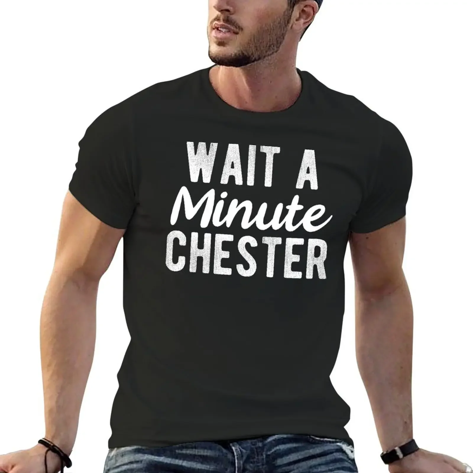 

Wait A Minute Chester T-Shirt cotton graphic tees blue archive Man t-shirt men t shirts high quality