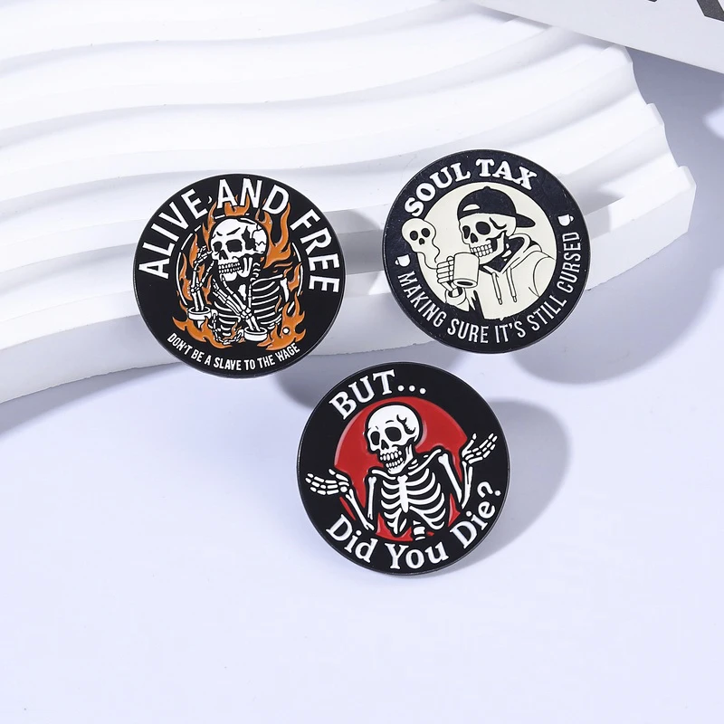 Punk Gothic Skull Alive & Free Don't Be A Slave to The Wage Enamel Pin Skull Soul Tax Making Sure It's Still Curesd Brooch Badge