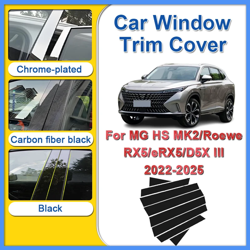 

Car Window Trim Cover For MG HS MK2 Roewe RX5 2022-2025 D5X eRX5 MK3 III Accessories B C Pillar Stickers Protective Film Tools