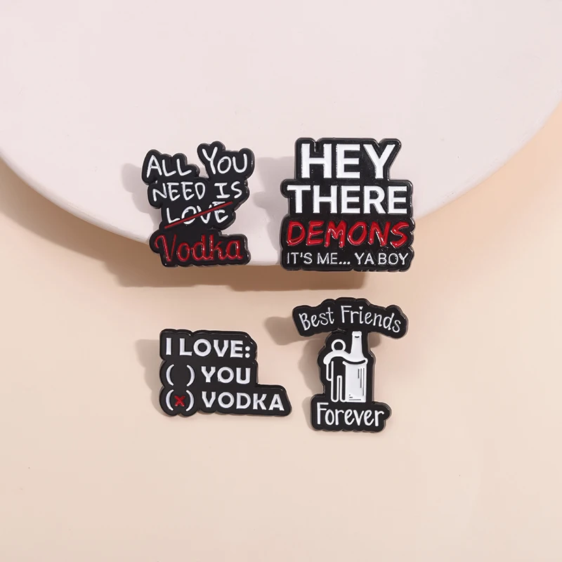 All You Need is Vodka I Love You Vodka Enamel Pins Best Friends Forever Fun quotes Brooches Lapel Badge Pin Jewelry Wholesale