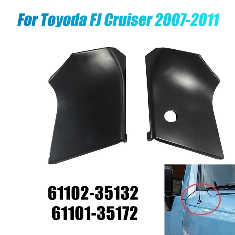 1Pair Front Side Upper Fender Panel 61102-35132 61101-35172 For Toyoda FJ Cruiser 2007-2011 Car Hood Wing Neck Paneling