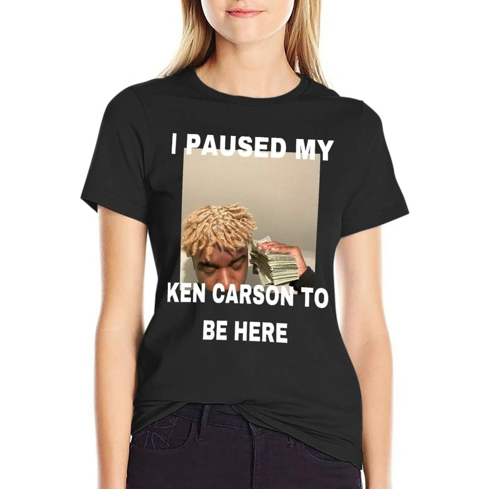 I Paused My Ken Carson To Be Here T-Shirt Blouse kawaii clothes tees Female clothing plain t shirts for Women