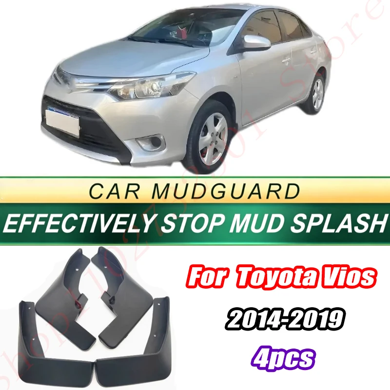 

For Toyota Vios 2014 2015 2016 2017 2018 2019 Model 4PCS Front Rear Mud Flaps Splash Guards Fender Mudguards Auto Accessories