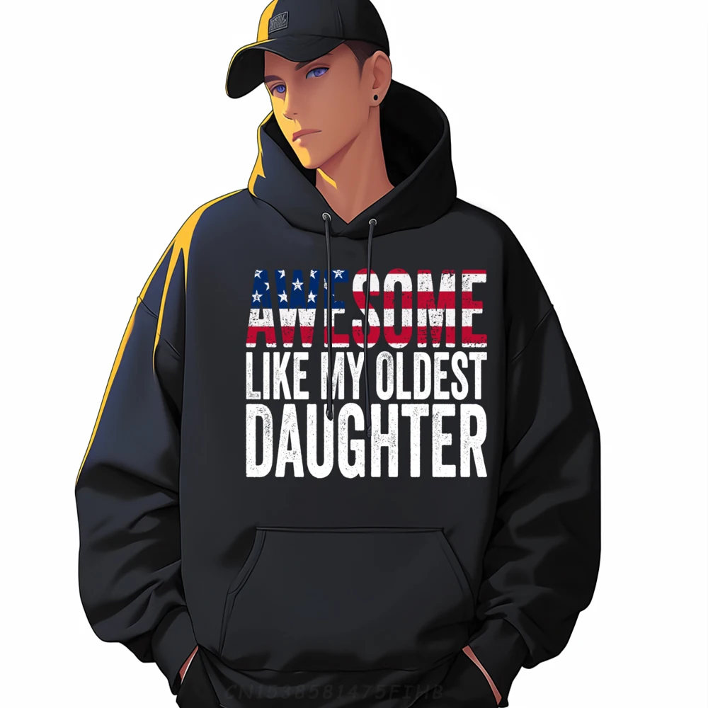 

Awesome Like My Oldest Daughter Sweatshirt Funny O-Neck Design Long Sleeve Male Hoodies Vintage Hoodies