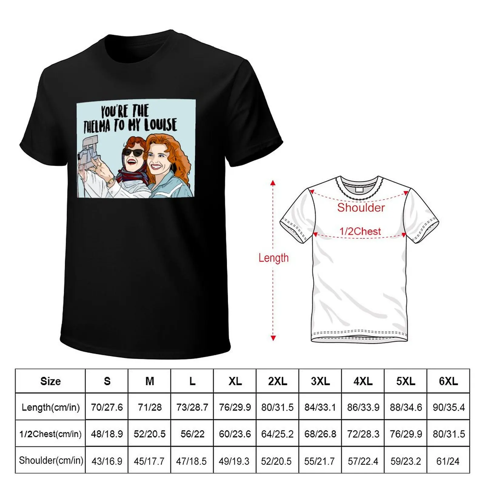 You're The Thelma To My Louise T-Shirt Urban Style Print T-Shirt
