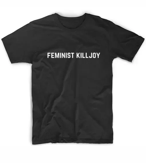 2024 Summer Women clothes Feminist Killjoy Women tshirt Cotton Casual Funny t shirt For Lady Girl Top Tee y2k tops  aesthetic