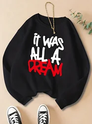 Women Casual Comfortable Pullover It Was A Dream Prints Sweatshirt Fashion Warm Clothing Loose Crewneck Fleece Female Hoodies