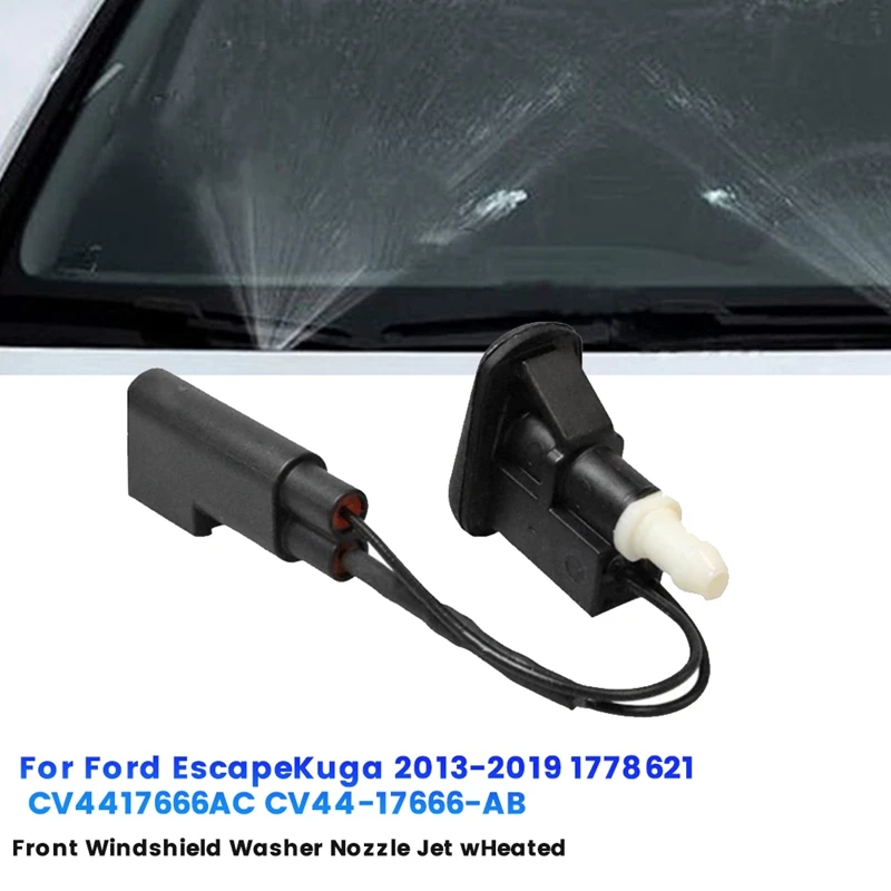 

For Ford Escape/Kuga 2013-2019 Parts Front Windshield Washer Nozzle Sprayer Jet With Heated 1778621 CV44-17666-AB CV4417666AC