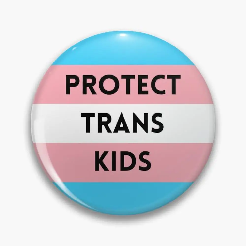 protect trans kids Pin Buttons Brooches  Jewelry Accessory Customize Brooch Fashion Lapel Badges