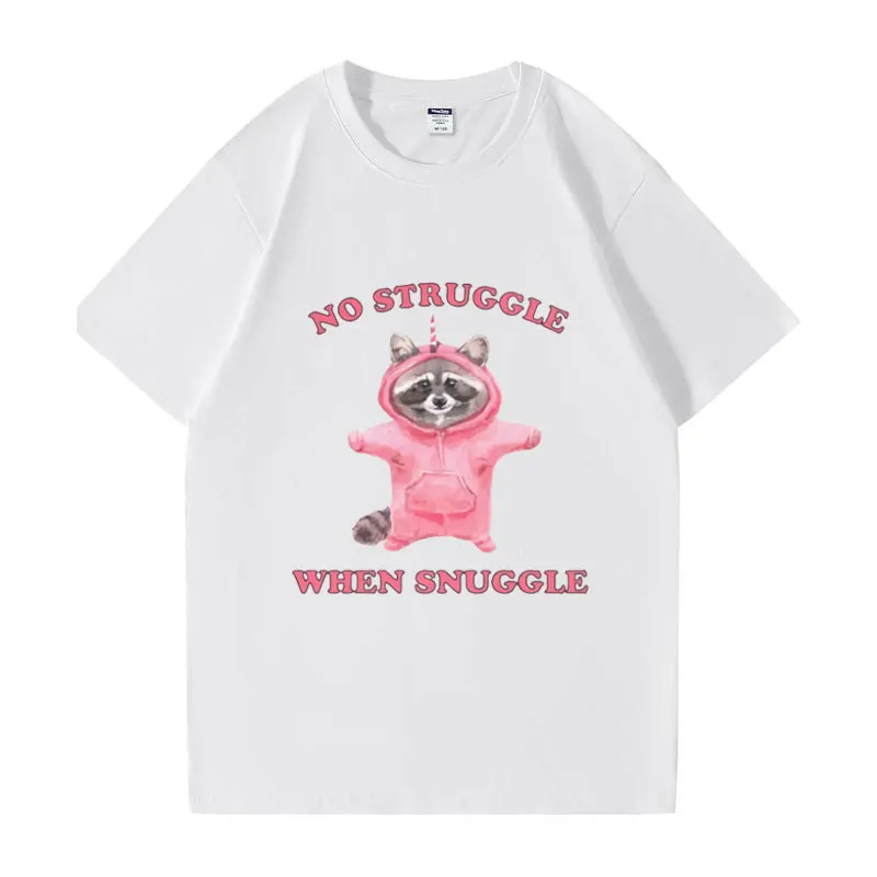 No Struggle When Snuggle Raccoon Funny T Shirt Men Women Raccoon Lover Gift T-shirt Oversized Trend Cotton T Shirts Short Sleeve