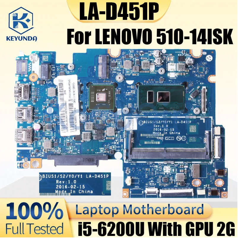 LA-D451P For LENOVO Ideapad 510-14ISK Notebook Mainboard FRU 5B20L45886 5B20L46045 i5-6200U With GPU 2G Laptop Motherboard Test