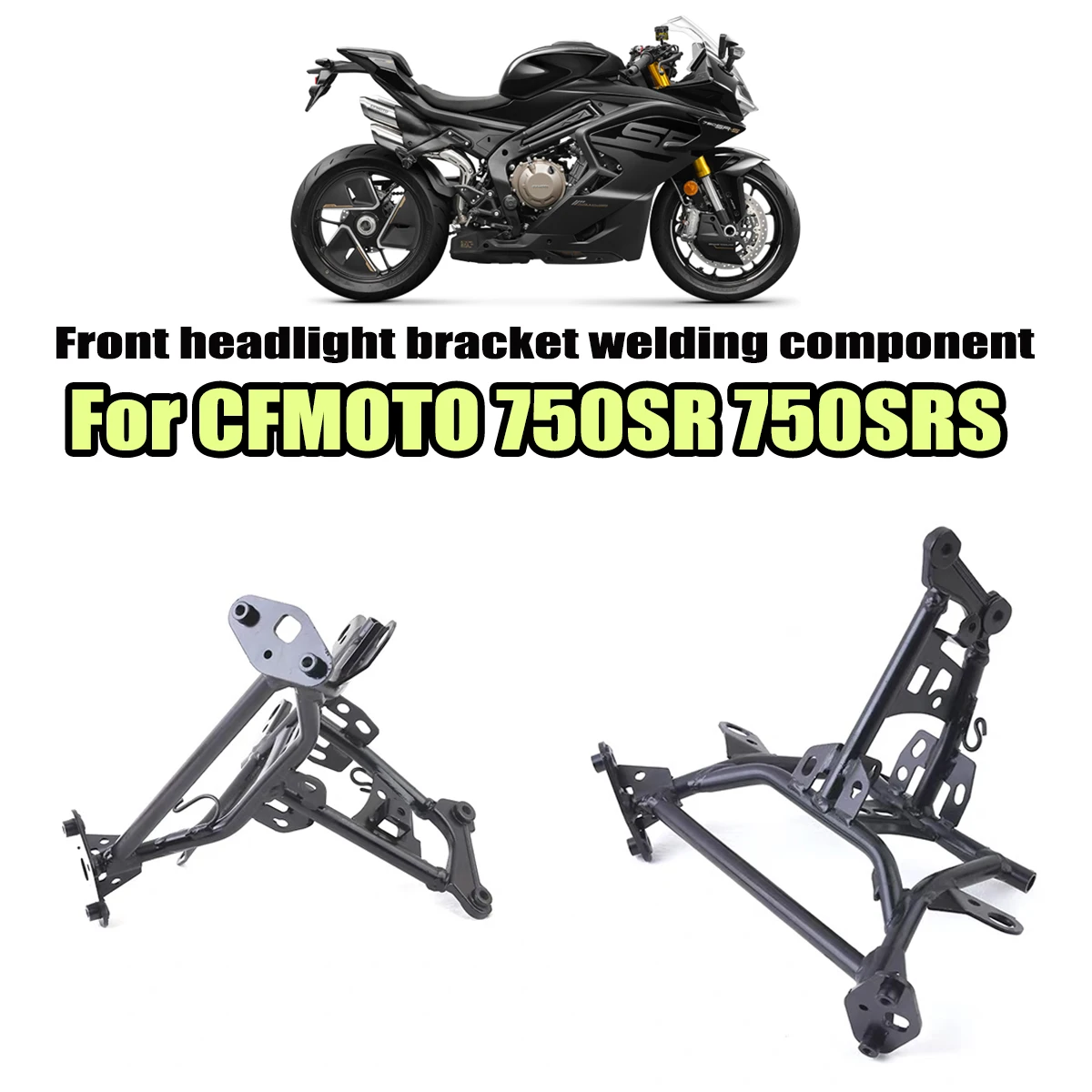 

Кронштейн для фар мотоцикла, оригинальные детали, кронштейн для сварки фар в сборе, передняя рама, подходит для CFMOTO 750SR 750SRS
