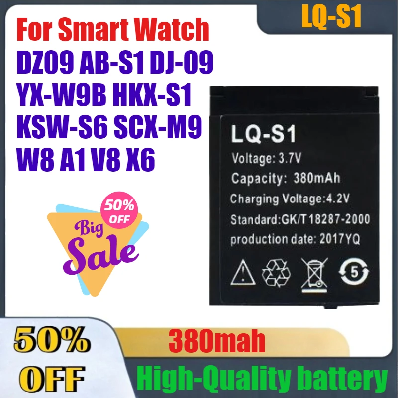 

380mAh High-Quality LQ-S1 Battery for Smart Watch DZ09 AB-S1 DJ-09 YX-W9B HKX-S1 KSW-S6 SCX-M9 W8 A1 V8 X6 Replacement Batteries