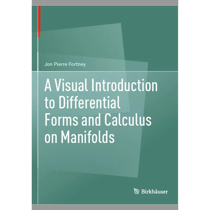 A Visual Introduction To Differential Forms And Calculus on Manifolds