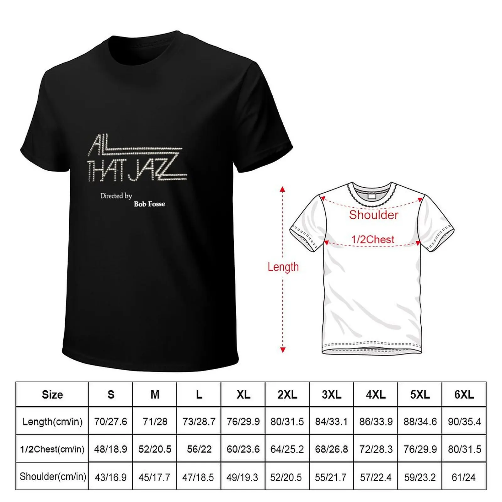 Bob Fosse credit (All That Jazz) T-Shirt cotton t-shirt plain for man package T-Shirt