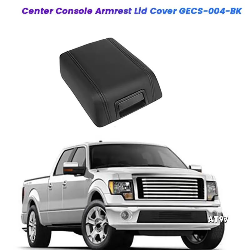 

Car Center Console Armrest Lid Cover GECS-004-BK For Ford F-150 F150 Lincoln Mark LT 2004-2008 Arm Rest Latch Box