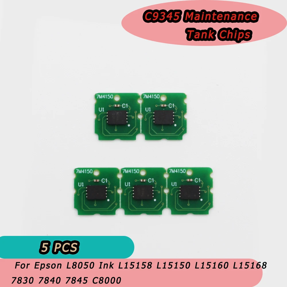 C9345 Waste Ink Tank Chip for Epson L15150 L15158 L15160 L15168 WF-7820 7830 7840 7845 7835 ST-C8000 7310