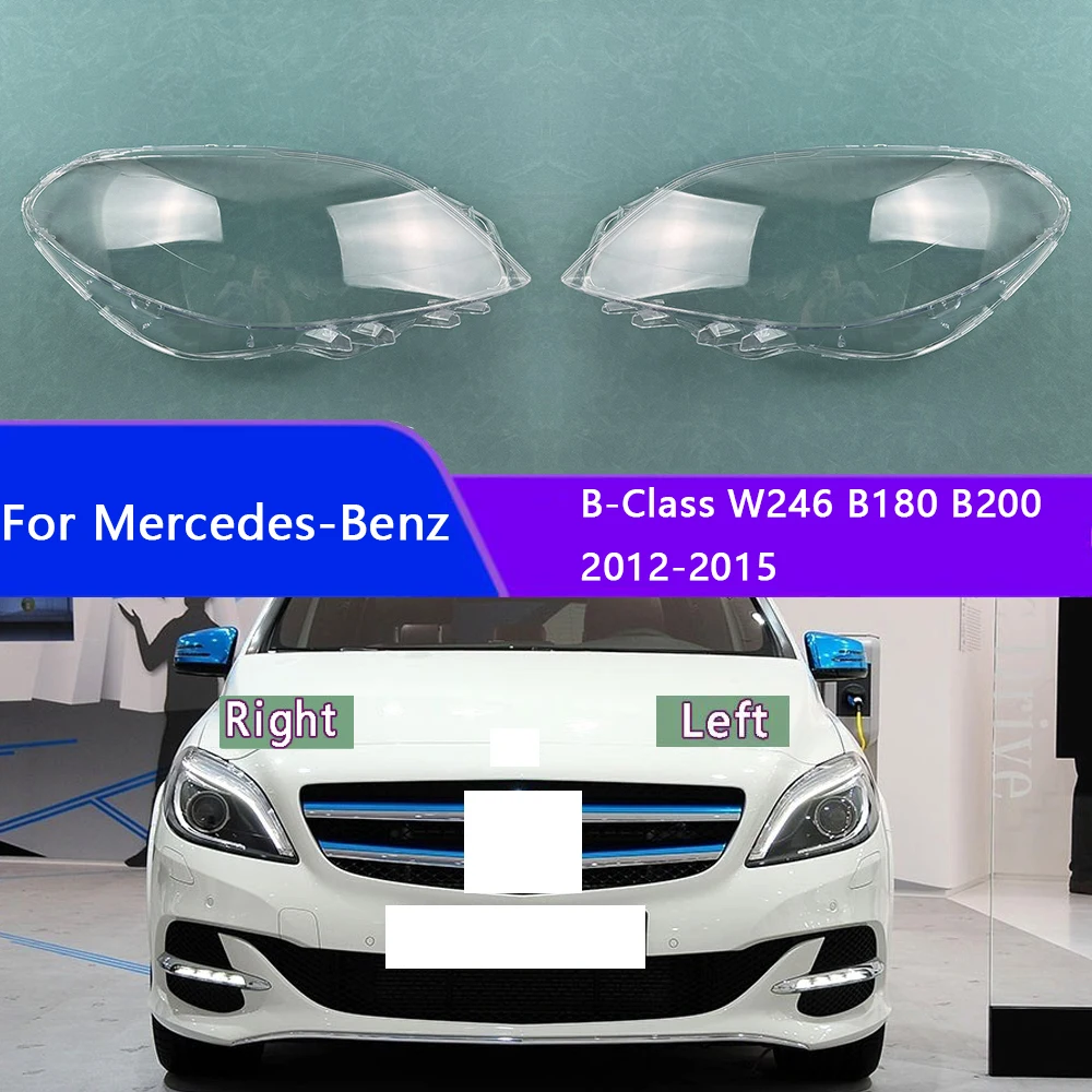 

For Mercedes-Benz B-Class W246 B180 B200 2012-2015 Headlight Shell Mask Transparent Headlamp Cover Lampshdade Plexiglass