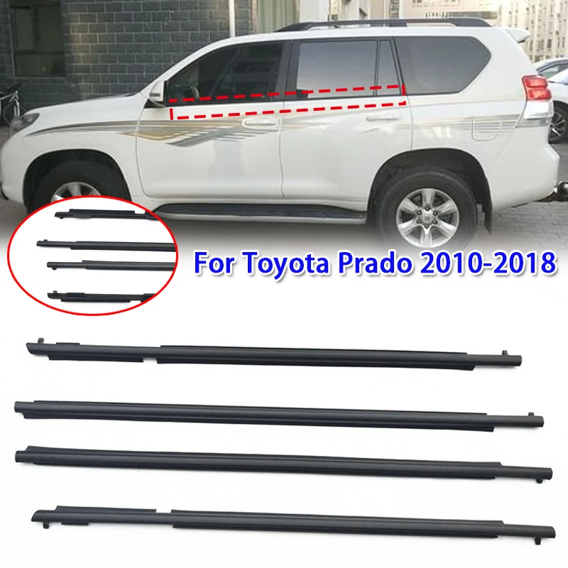 

4PCS Car Window Glass Sealed Strip Side Window Wheatherstrip for Toyota Prado 2010-2018