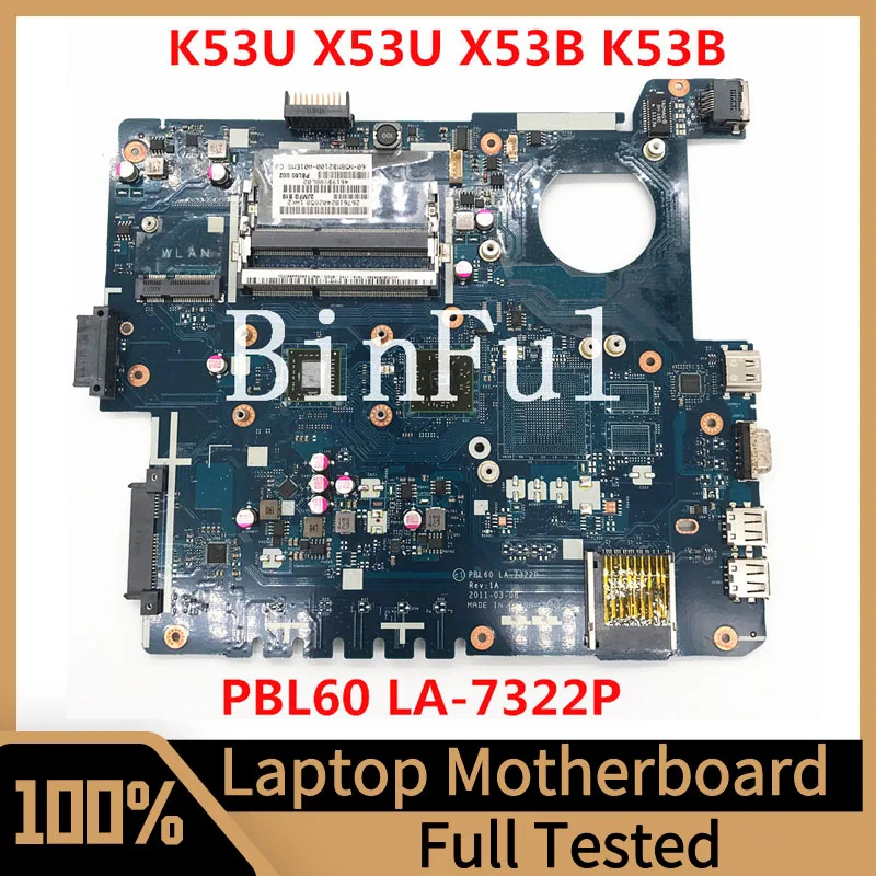 

Mainboard For ASUS K53U X53U X53B K53B X53BY X53BR K53BY Laptop Motherboard PBL60 LA-7322P AMD 100% Full Tested Working Well