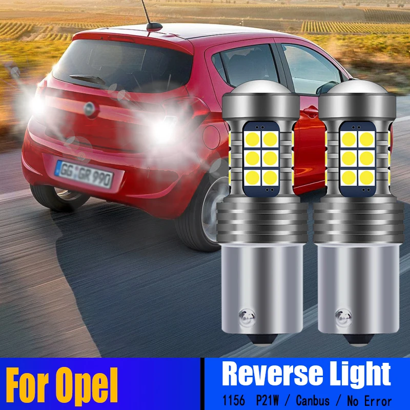 

2X Canbus No Error LED Reverse Light Bulb Backup Lamp P21W BA15S 1156 For Opel Agila A Campo Frontera B Karl Meriva Signum Tigra