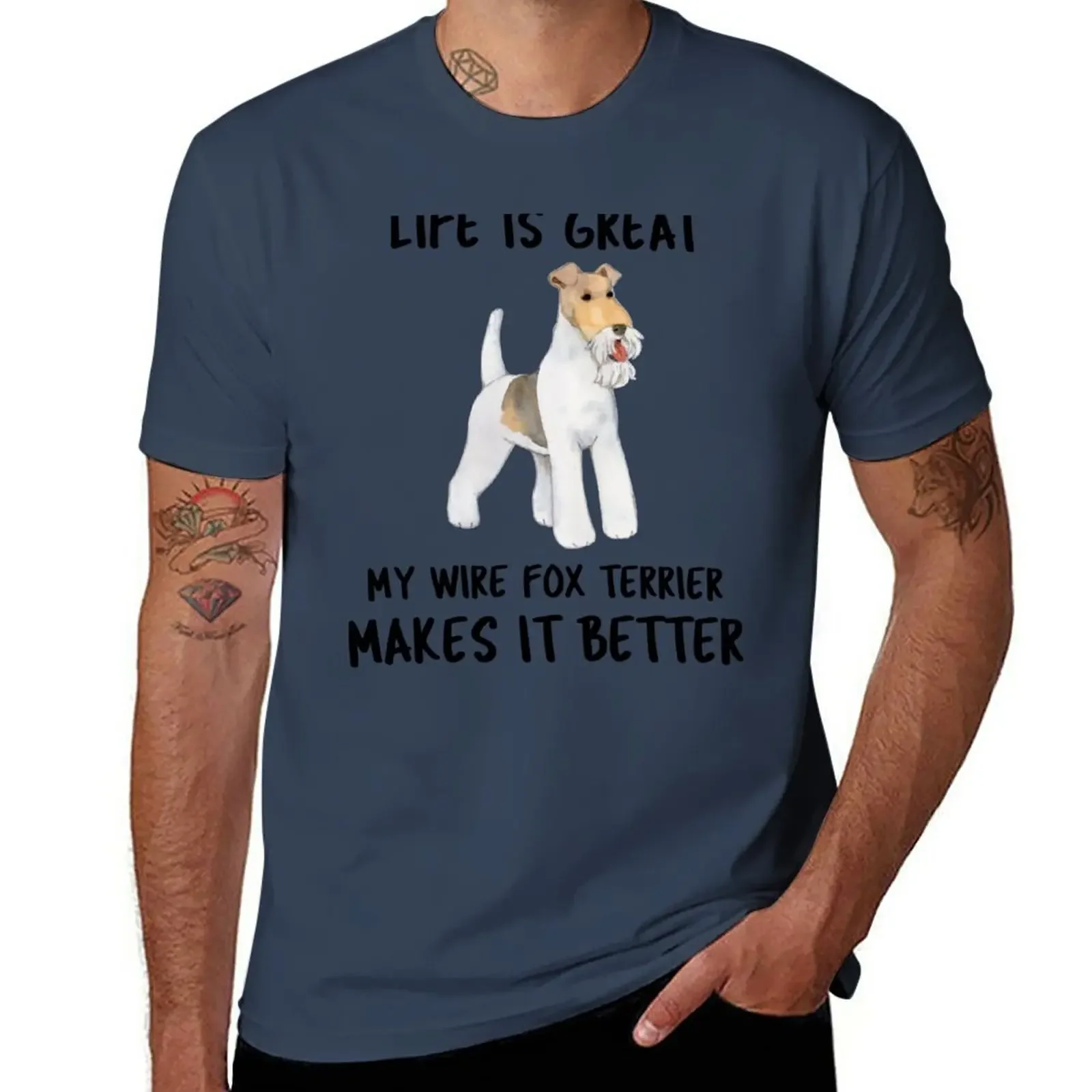 

Life Is Great My Wire Fox Terrier Makes It Better T-Shirt kawaii clothes new edition t shirt summer clothes men workout shirt
