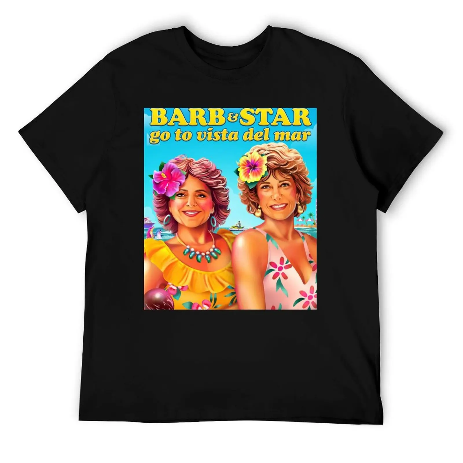 

Barb and Star Go to Vista Del Mar 2021 T-Shirt T-Shirt cotton t shirts high quality man tshirt anime tshirt T-Shirt