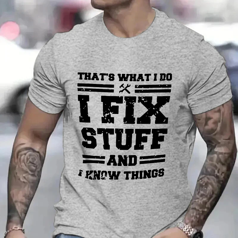 

Funny Mechanic I Fix Stuff and Know Things Shirts for Men Short Sleeve Men's T-shirt Humor Mechanic T-Shirt Gift for Dad Husband