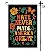 Hate Never Made Any Nation Great Garden Flag 12x18 In Double Sided llz