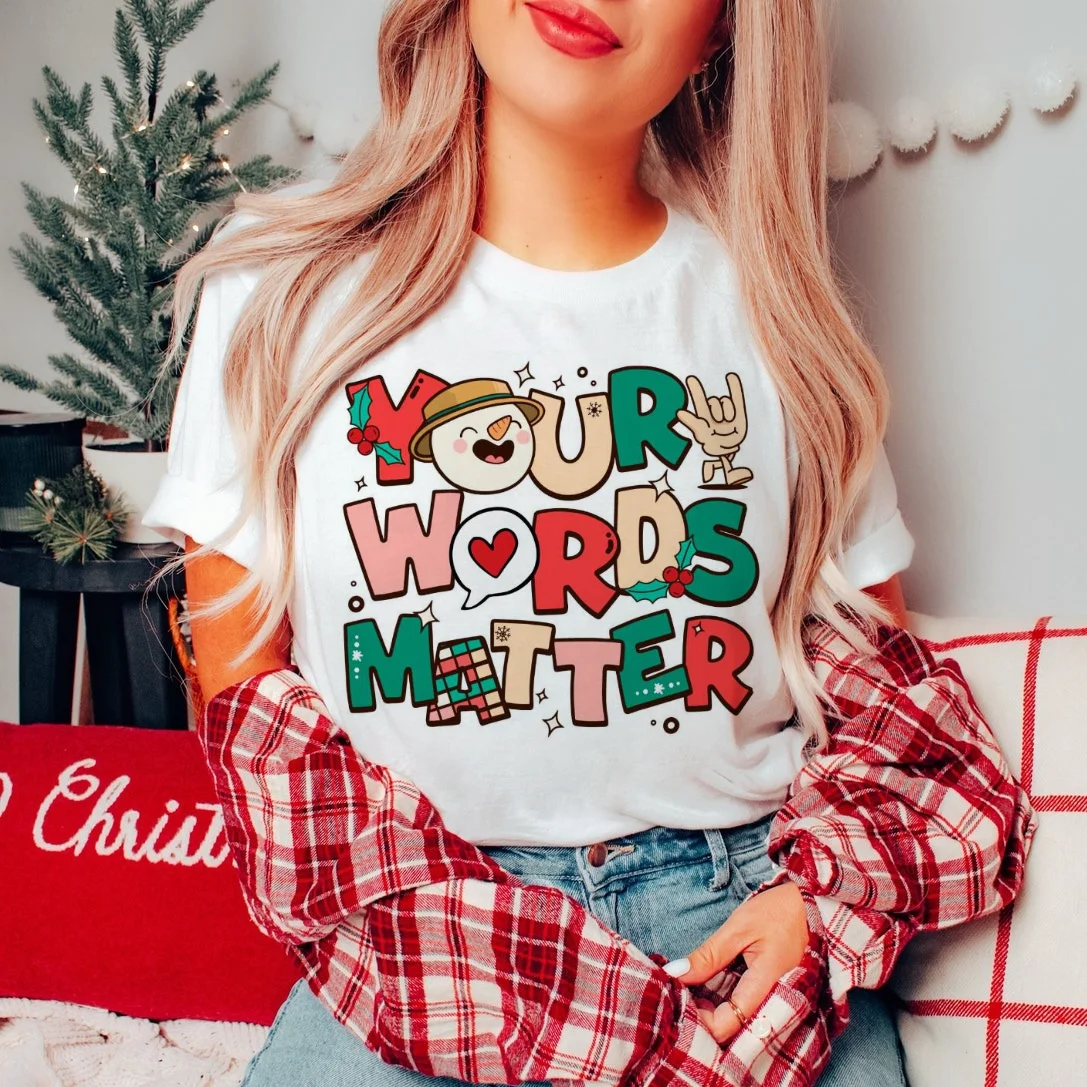 Your Words Matter Sped Teacher Women's 90s Style Christmas New Edition Printed Letter Pattern Short Sleeve New Year Winter T-Shi