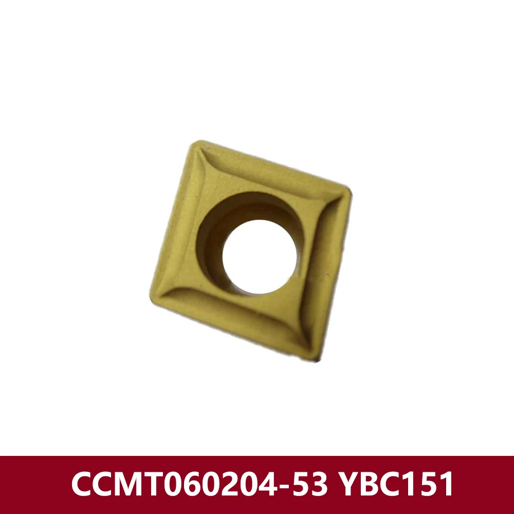 

Original CCMT060204-53 YBC151 Carbide Inserts CCMT 060204 53 CCMT060204 CCMT0602 CNC Lathe Cutting Holder CCMT120404 For Steel