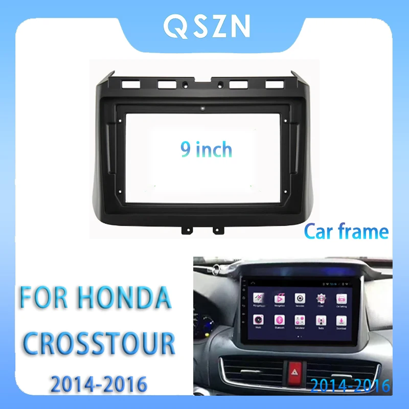 FOR Honda Crosstour 2014-2016 9 Inch Car Radio Fascia Android MP5 Player Panel Casing Frame 2Din Head Unit Stereo Dash Cover