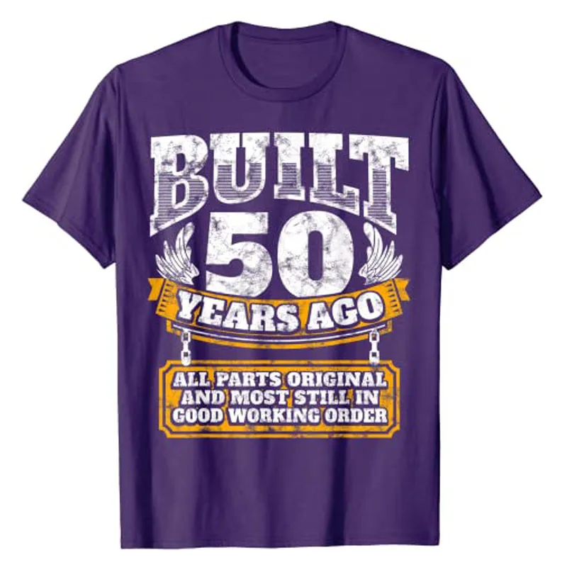 Built 50 Years Ago Funny 50th Birthday Shirt B-Day Husband Gift Saying Age 50 Year Joke Graphic Tees Men's Fashion Clothing Tops