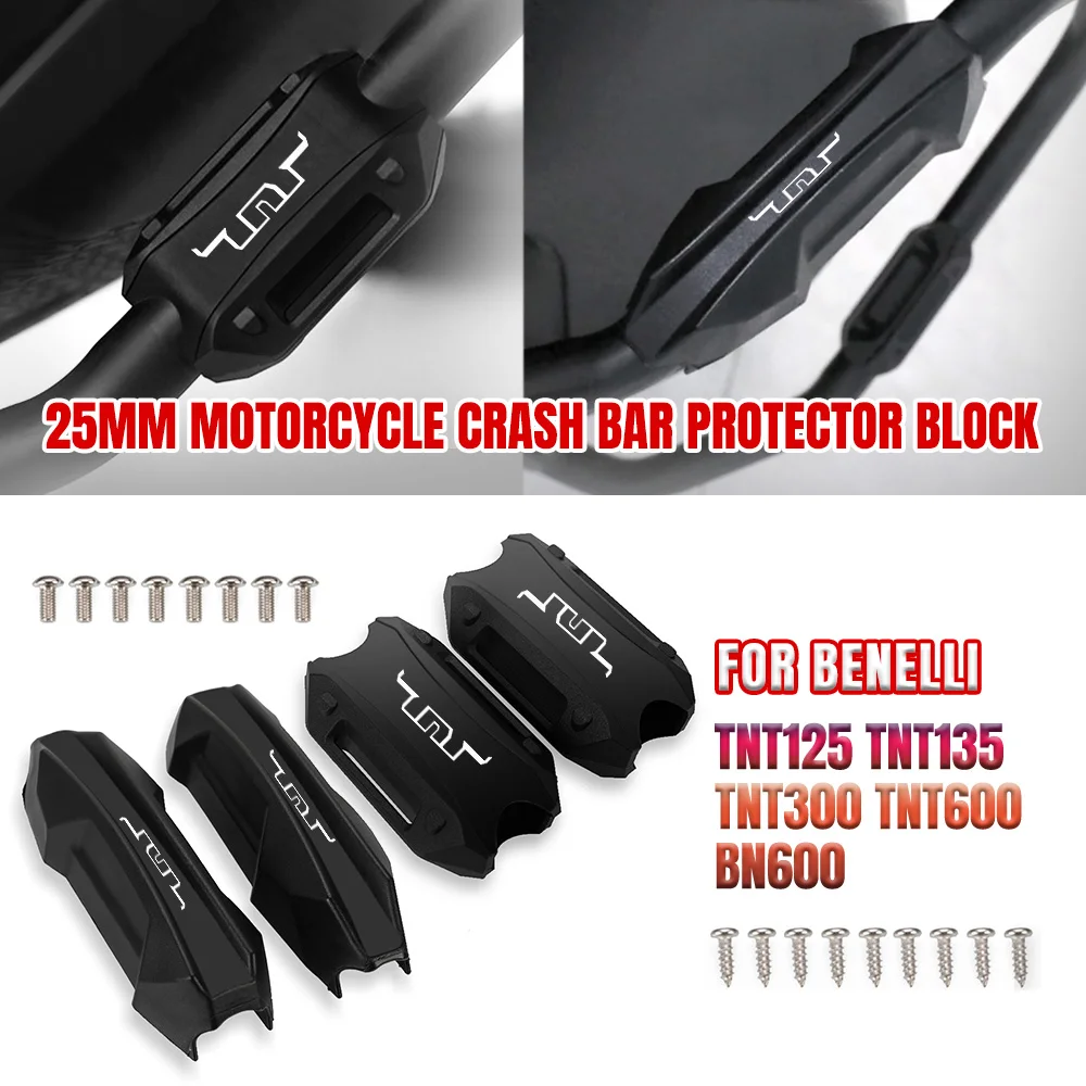 

Motorcycle Bumper Engine Guard 25MM Protection Block Crash Bar Decorative For BENELLI TNT 125 TNT125 TNT135 TNT300 TNT600 BN600