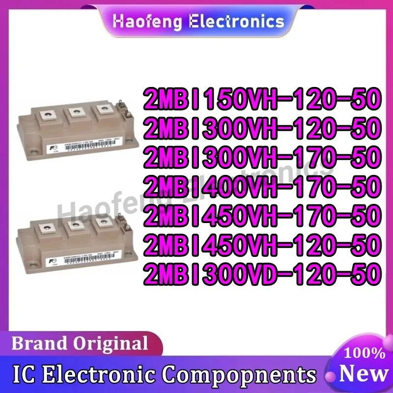 2MBI150VH-120-50 2MBI300VH-120-50 2MBI300VH-170-50 2MBI400VH-170-50 2MBI450VH-170-50 2MBI450VH-120-50 2MBI300VD-120-50 MODULE